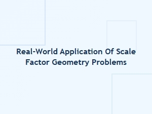 Applying Scale Factors to Real-World Geometric Challenges